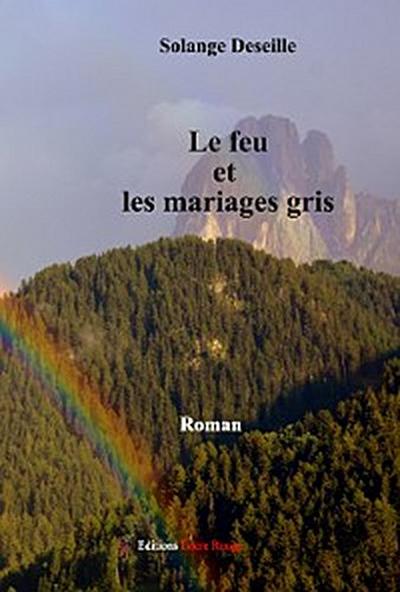 Le feu et les mariages gris