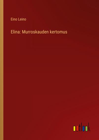 Elina: Murroskauden kertomus
