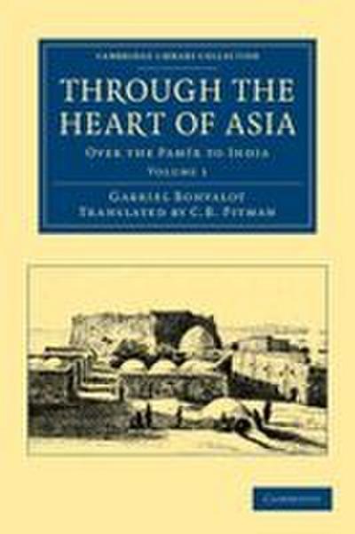 Through the Heart of Asia - Volume 1