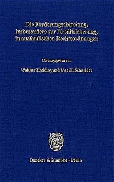 Die Forderungsabtretung, insbesondere zur Kreditsicherung, in ausländischen Rechtsordnungen