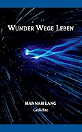 Wunder Wege Leben