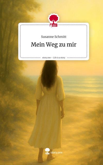 Mein Weg zu mir. Life is a Story - story.one