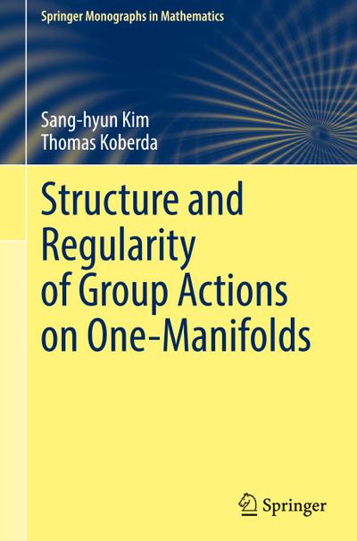 Structure and Regularity of Group Actions on One-Manifolds