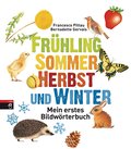 Frühling, Sommer, Herbst und Winter -: Mein erstes Bildwörterbuch: Mein erstes Bildwörterbuch, Deutsch-Englisch-Französisch