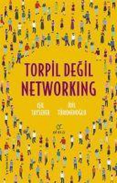 Torpil Degil Networking