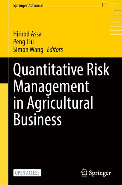 Quantitative Risk Management in Agricultural Business