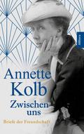 Annette Kolb: Zwischen uns