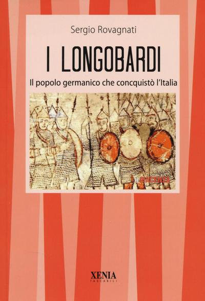 I longobardi. Il popolo germanico che conquistò l’Italia