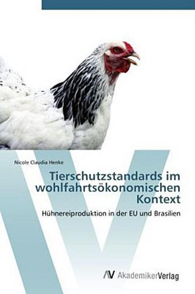 Tierschutzstandards im wohlfahrtsökonomischen Kontext