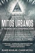 Mitos Urbanos y Teorías de Conspiración