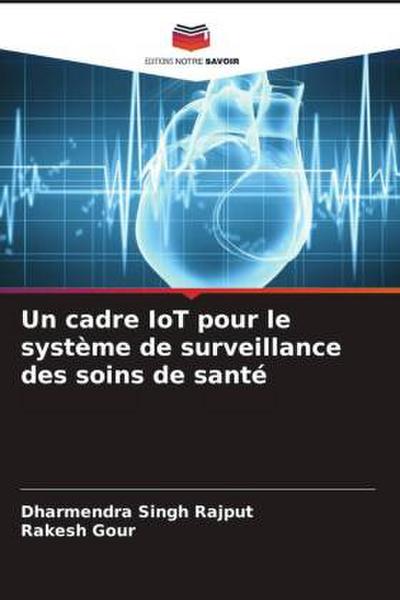 Un cadre IoT pour le système de surveillance des soins de santé