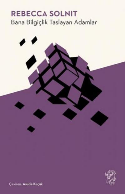 Bana Bilgiclik Taslayan Adamlar