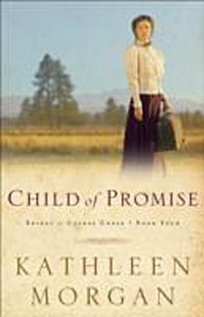 Child of Promise (Brides of Culdee Creek Book #4)