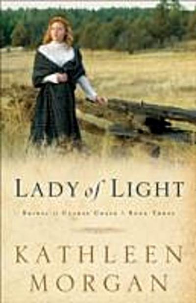 Lady of Light (Brides of Culdee Creek Book #3)