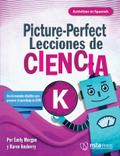 Picture-Perfect Lecciones de Ciencia: Cómo utilizar manuales infantiles para guiar la investigación, K  (Activities in Spanish) (PDF e-book)