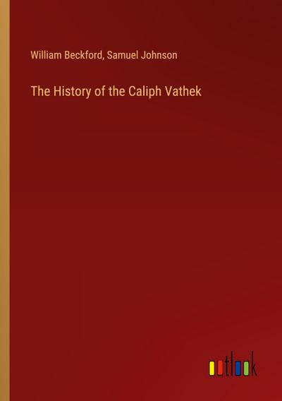 The History of the Caliph Vathek