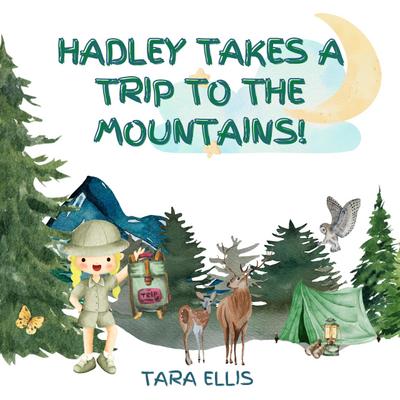 Hadley Takes a Trip to the Mountains