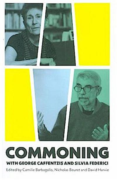 Commoning with George Caffentzis and Silvia Federici
