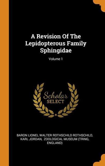 A Revision of the Lepidopterous Family Sphingidae; Volume 1