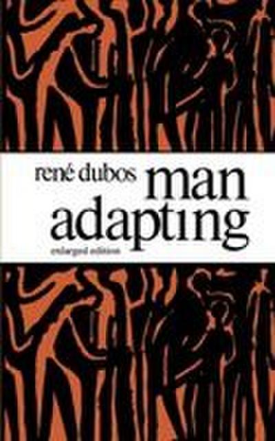 Man Adapting, Enlarged Edition