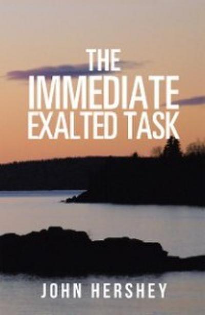 The Immediate Exalted Task