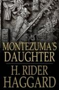 Montezuma’s Daughter