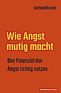Wie Angst mutig macht