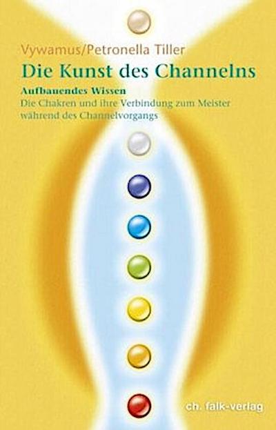 Die Kunst des Channelns · Teil 2. Bd.2