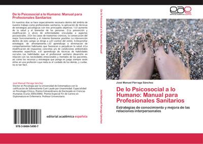 De lo Psicosocial a lo Humano: Manual para Profesionales Sanitarios - José Manuel Párraga Sánchez