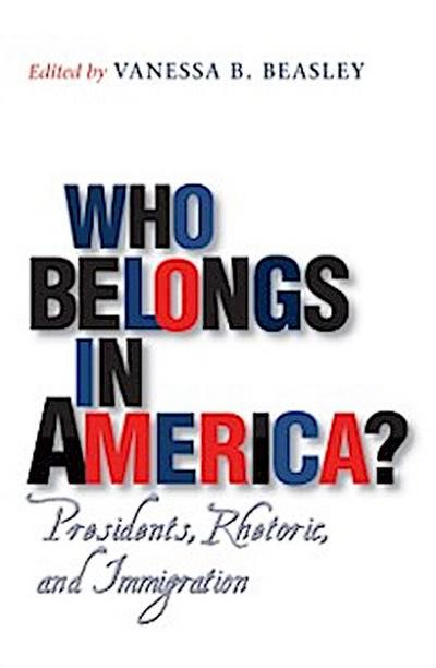 Who Belongs in America?