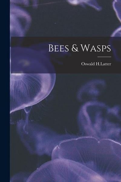 Bees & Wasps