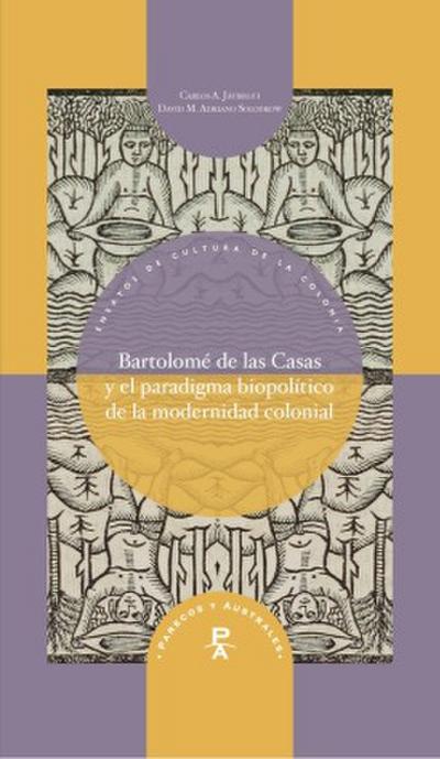 Bartolomé de las Casas y el paradigma biopolítico de la modernidad colonial