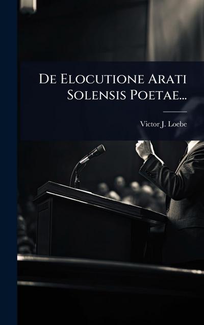 De Elocutione Arati Solensis Poetae...