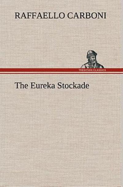 The Eureka Stockade
