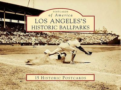 Los Angeles’s Historic Ballparks