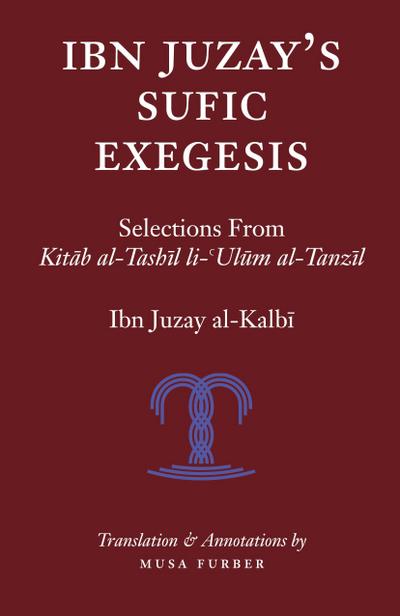 Ibn Juzay’s Sufic Exegesis