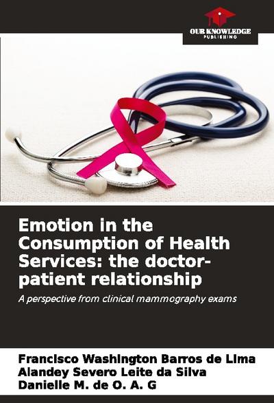 Emotion in the Consumption of Health Services: the doctor-patient relationship