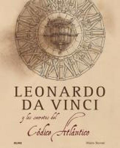 Leonardo Da Vinci Y El Secreto del Códice Atlántico