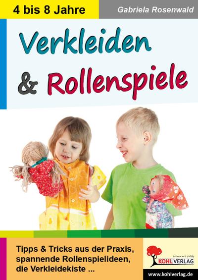 Verkleiden & Rollenspiele: In fremde Rollen schlüpfen ...