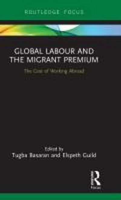 Global Labour and the Migrant Premium