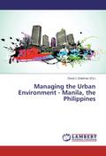 Managing the Urban Environment - Manila, the Phili