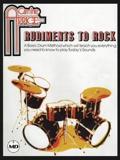 Carmine Appice - Rudiments to Rock: A Basic Drum Method for Playing Today’s Sounds