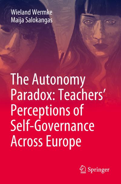 The Autonomy Paradox: Teachers’ Perceptions of Self-Governance Across Europe