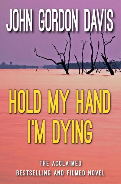 Hold My Hand I’m Dying