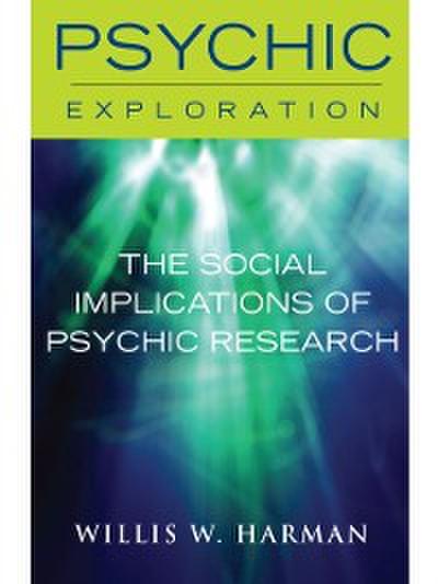 Social Implications of Psychic Research