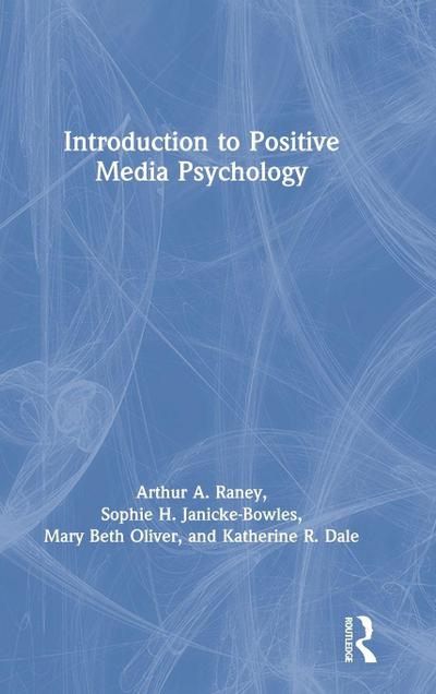 Introduction to Positive Media Psychology