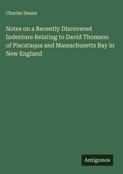 Notes on a Recently Discovered Indenture Relating to David Thomson of Piscataqua and Massachusetts Bay in New England