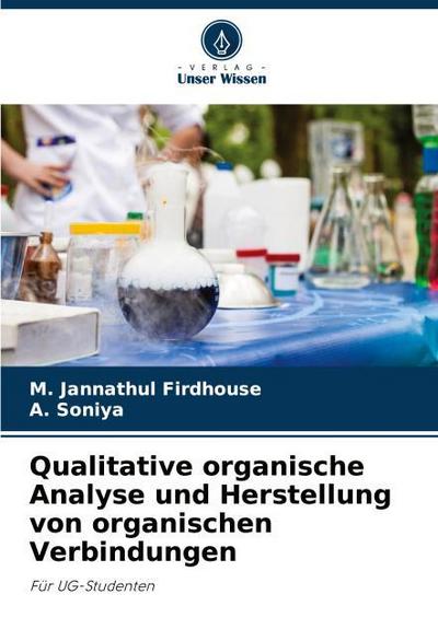 Qualitative organische Analyse und Herstellung von organischen Verbindungen