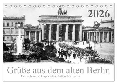 Grüße aus dem alten Berlin (Tischkalender 2026 DIN A5 quer), CALVENDO Monatskalender