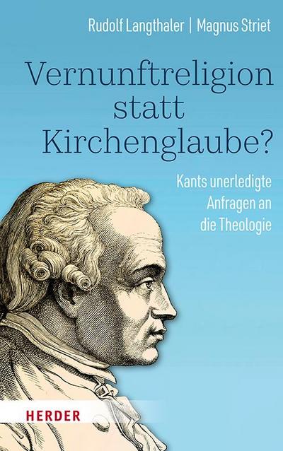 Vernunftreligion statt Kirchenglaube?